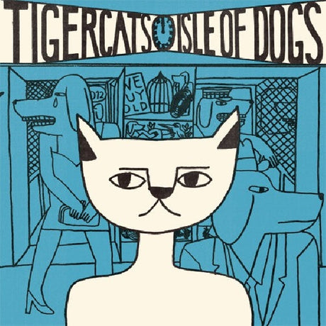 Tigercats - Isle of dogs (CD) - Velvet Music