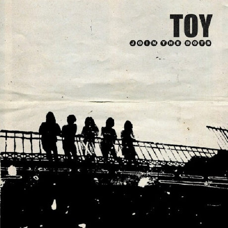 Toy - Join the dots (CD) - Velvet Music