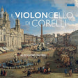 Alessandro Palmeri - Il violoncello di corelli (CD) - Velvet Music