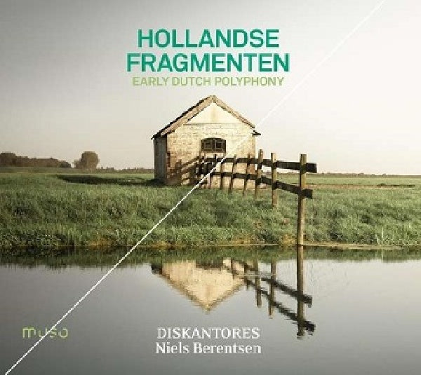 Diskantores / Niels Berentsen - Dutch fragments: early Dutch polyphony (CD)