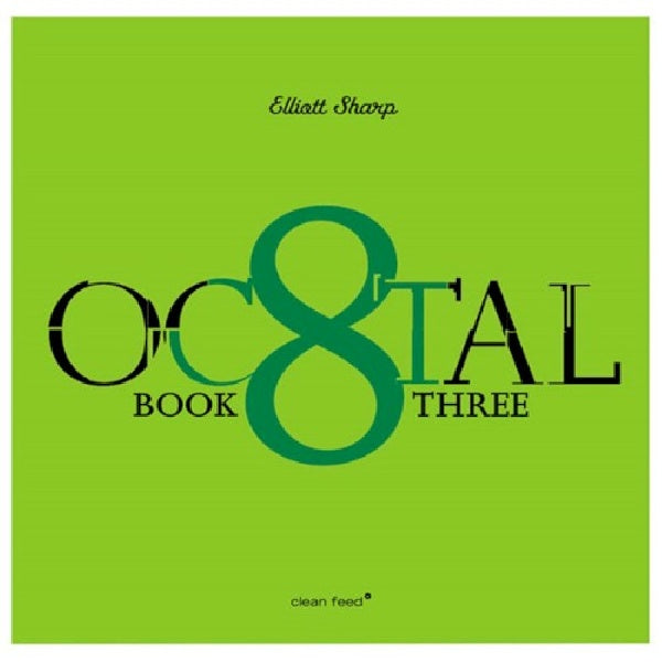 Elliott Sharp - Octal: Book Three (CD d'occasion)