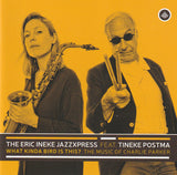Eric Ineke Jazzxpress, The - What Kinda Bird is This? The Music of Charlie Parker (tweedehands CD) - Velvet Music
