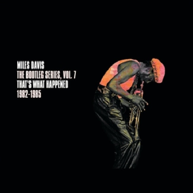 Miles Davis - The bootleg series, vol. 7: that's what happened 1982-1985 (CD) - Velvet Music