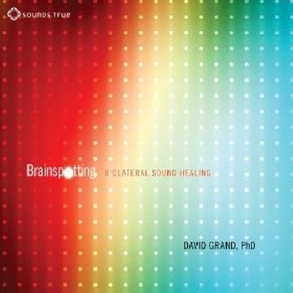 David Phd Grand - Brainspotting: guérison sonore bilatérale (CD)