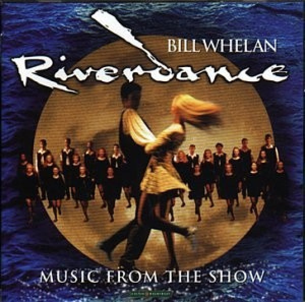Bill Whelan - Riverdance (CD) - Velvet Music