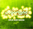 Sugarland - Gold and green (CD) - Velvet Music