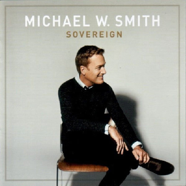 Michael W. Smith - Sovereign (CD) - Velvet Music