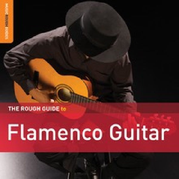 V/A (Divers artistes) - Rough Guide to Flamenco Guitar (CD)