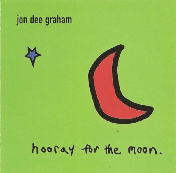 Jon Dee Graham - Hooray for the moon (CD) - Velvet Music
