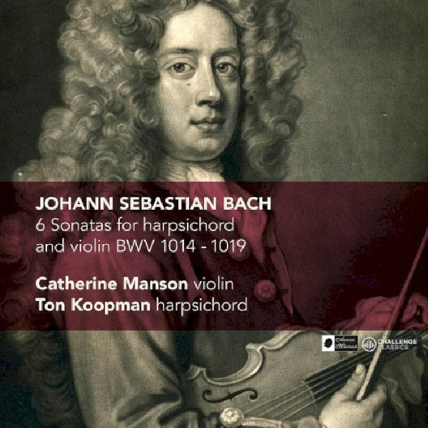 Catherine Manson /ton Koopman - 6 sonatas for harpsichord & violin bwv 1014-1019 (CD) - Velvet Music