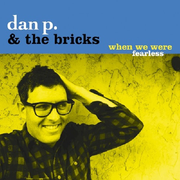 P. Dan - When we were fearless (CD)