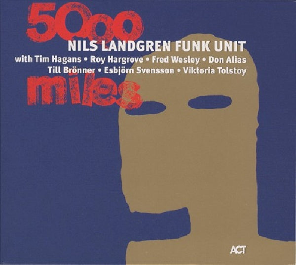 Nils Landgren -funk Unit- - 5000 miles (CD) - Velvet Music