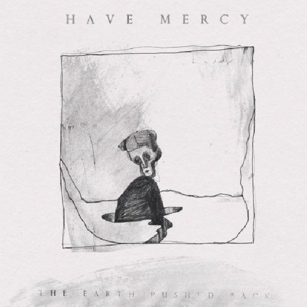 Have Mercy - Earth pushed back (CD) - Velvet Music
