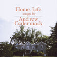 Andrew Cedermark - Home life (LP) - Velvet Music