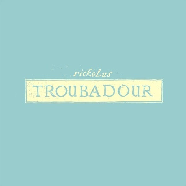 Rickolus - Troubadour (CD) - Velvet Music