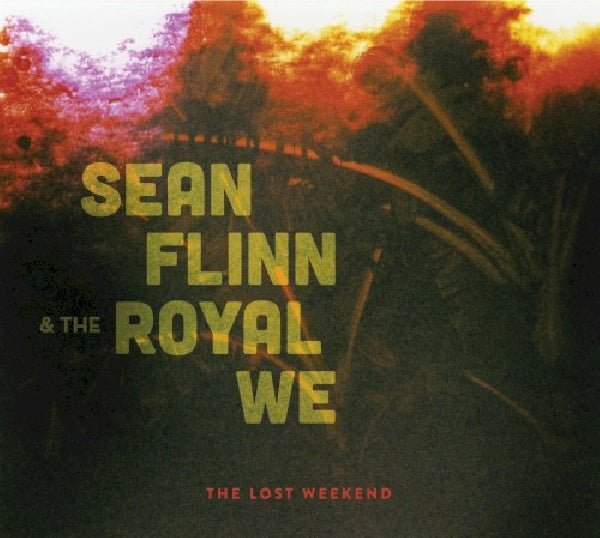 Sean Flinn & The Royal We - Lost weekend (CD)