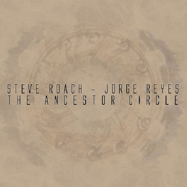Steve Roach /jorge Reyes - Ancestor circle (CD) - Velvet Music