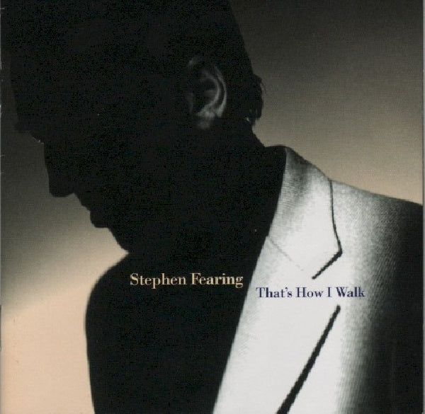 Stephen Fearing - That's how i walk (CD) - Velvet Music