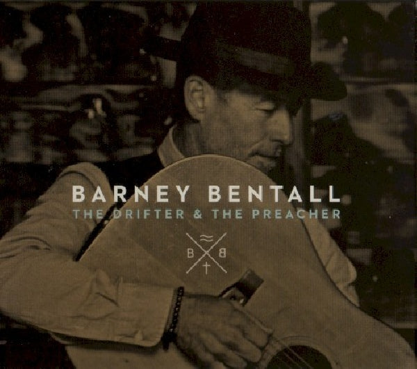 Barney Bentall - Drifter & the preacher (CD)