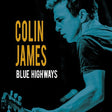 Colin James - Blue highways (CD) - Velvet Music