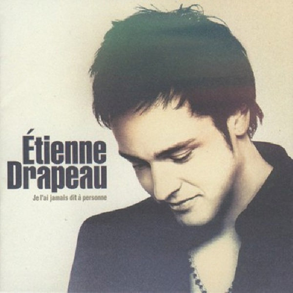 Etienne Drapeau - Je l'ai jamais dit a personne (CD) - Velvet Music