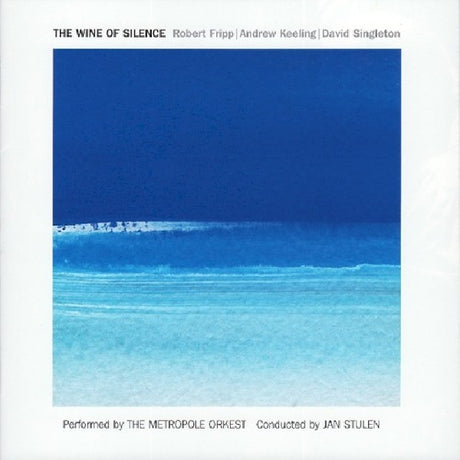 Fripp, Robert, Andrew Keeling, David Singleton - Wine of silence (CD) - Velvet Music