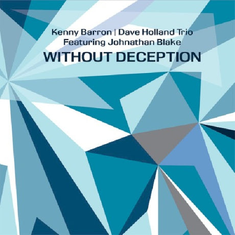 Kenny Barron /dave Holland/johnathan Blake - Without deception (CD) - Velvet Music