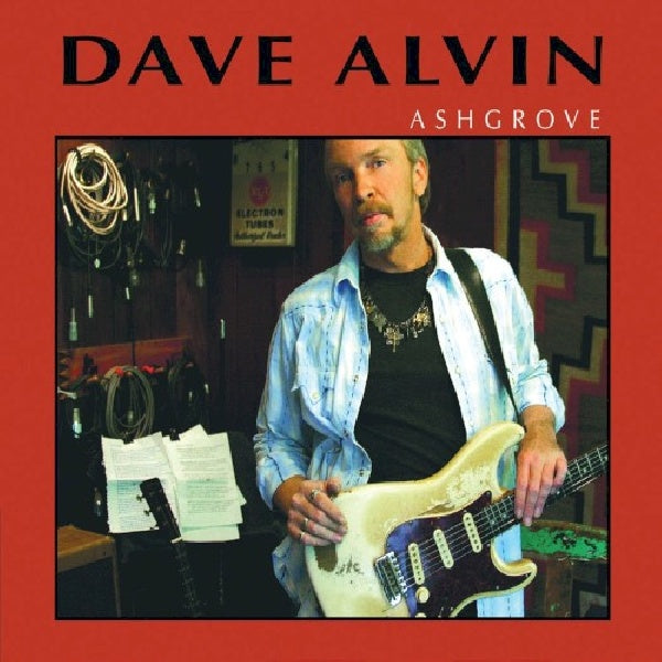 Dave Alvin - Ashgrove (CD) - Velvet Music