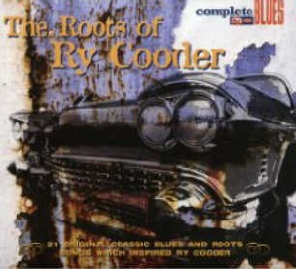 Ry. Cooder =v/a= - Roots of ry cooder (CD) - Velvet Music