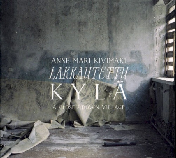 Anne Kivimaki -mari - Lakkautettu kyla (CD) - Velvet Music