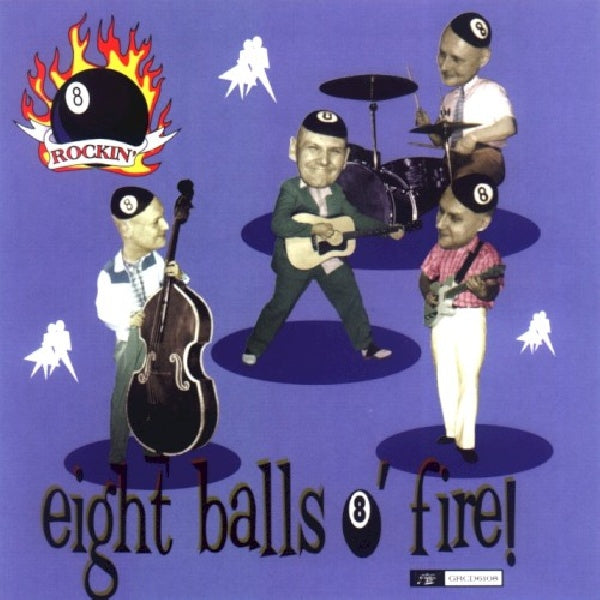The Rockin' 8-balls - Eight balls o'fire (CD)