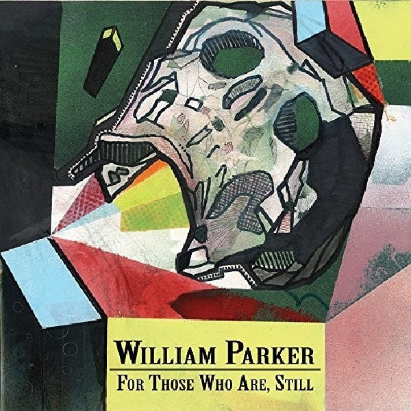 William Parker - For those who are, still (CD) - Velvet Music