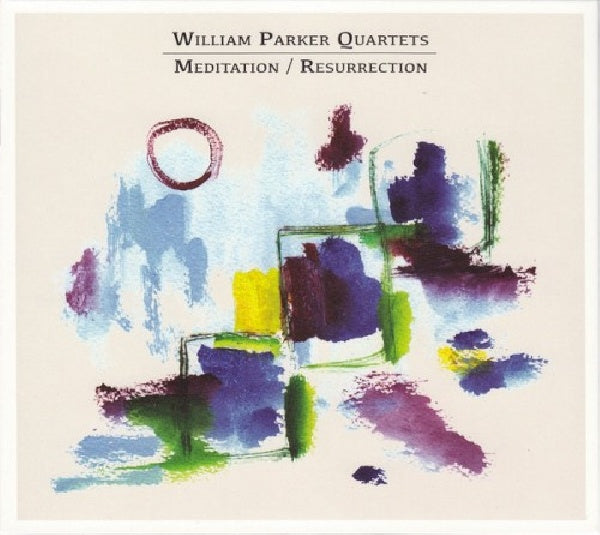 William Quartets Parker - Meditation / resurrection (CD)