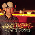 Aaron Watson - Angels & outlaws (CD) - Velvet Music