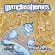Gym Class Heroes - As cruel as school childr (CD) - Velvet Music