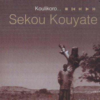 Sékou Kouyaté - Koulikoro... (CD d'occasion)
