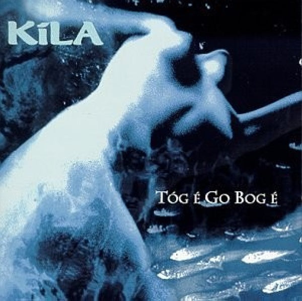 Kila - Tog e go bog e (CD) - Velvet Music