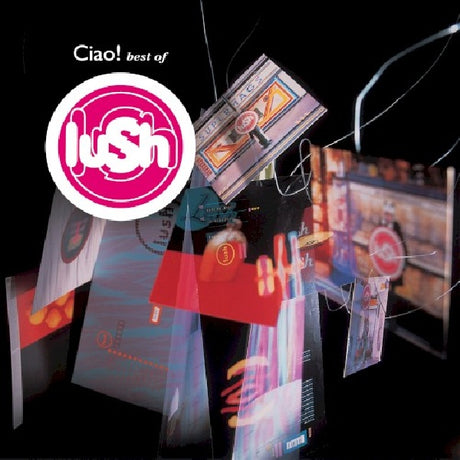 Lush - Ciao! 1989-1996 (CD) - Velvet Music