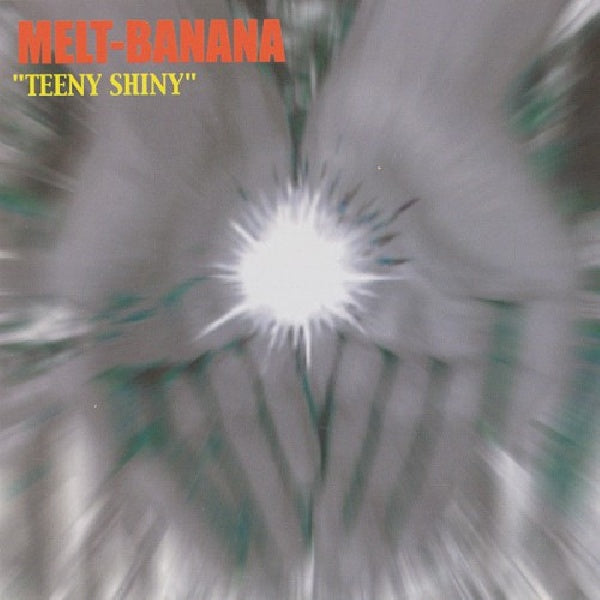 Melt-banana - Teeny shiny (CD)