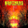 Brothers Of The Sonic Cloth - Brothers of the sonic cloth (CD) - Velvet Music