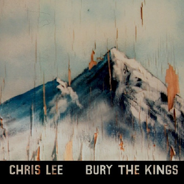 Chris Lee - Bury the kings (LP)