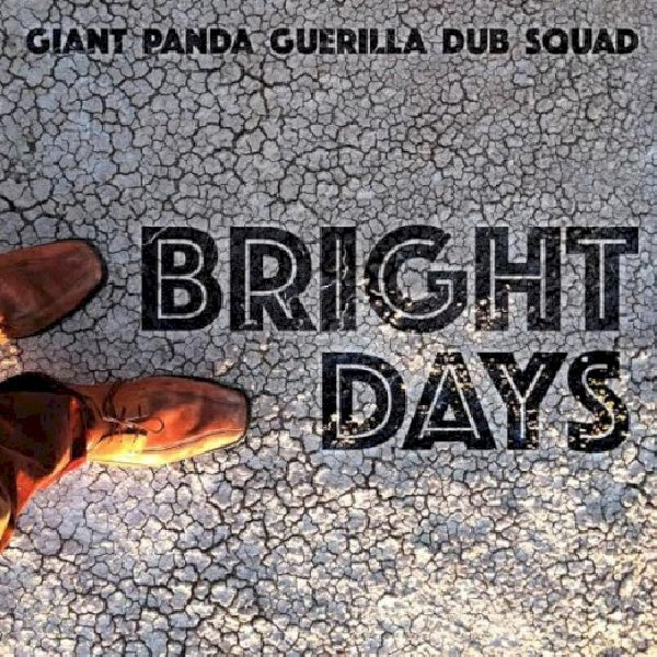 Giant Panda Guerilla Dub Squad - Bright days (CD)