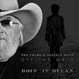 Charlie Daniels - Off the grid - doin' it dylan (CD) - Velvet Music