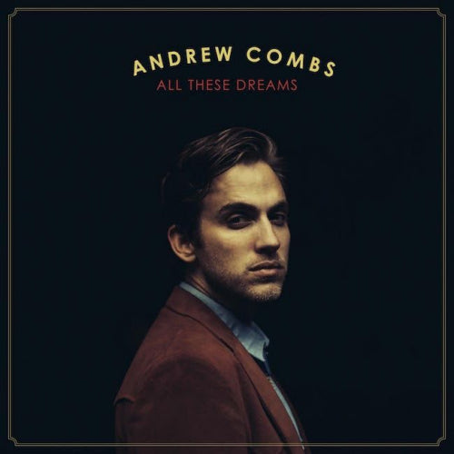 Andrew Combs - All these dreams (LP)