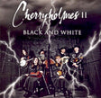 Cherryholmes - Cherryholmes ii:black and white (CD) - Velvet Music