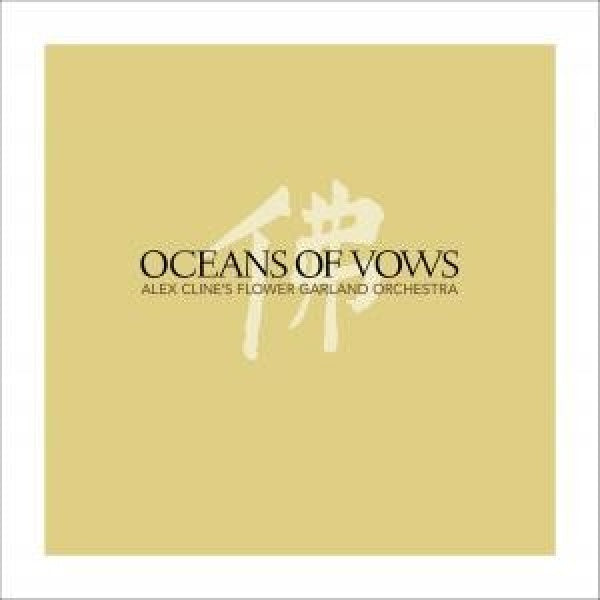 Alex Cline -flower Garland Orchestra- - Ocean of vows (CD) - Velvet Music