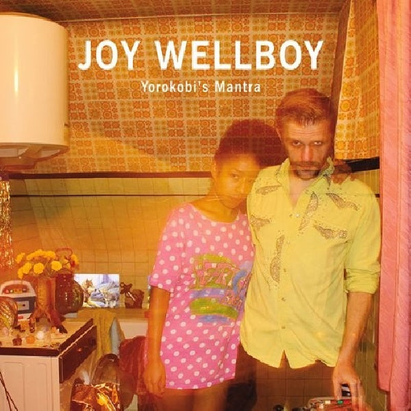 Joy Wellboy - Yorokobis mantra (CD)