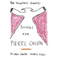 Mountain Goats - Songs for pierre chuvin (CD) - Velvet Music