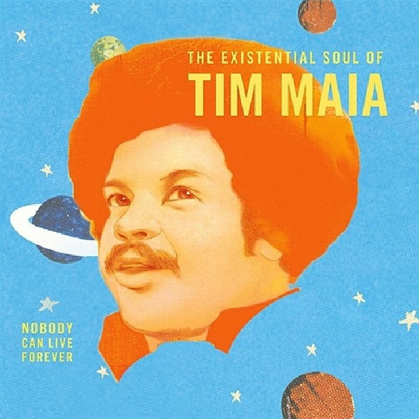 Tim Maia - Nobody can live forever: the existential soul of (CD) - Velvet Music