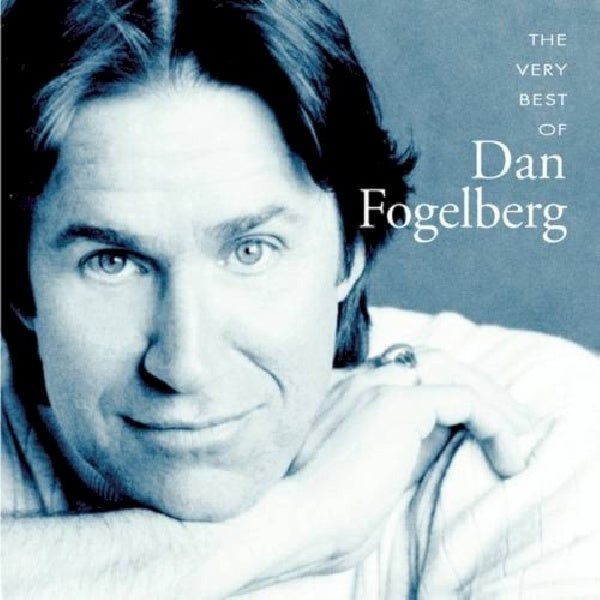 Dan Fogelberg - Very best of (CD) - Velvet Music